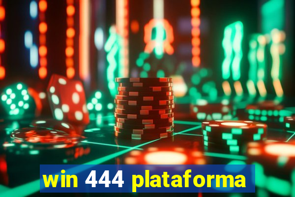 win 444 plataforma